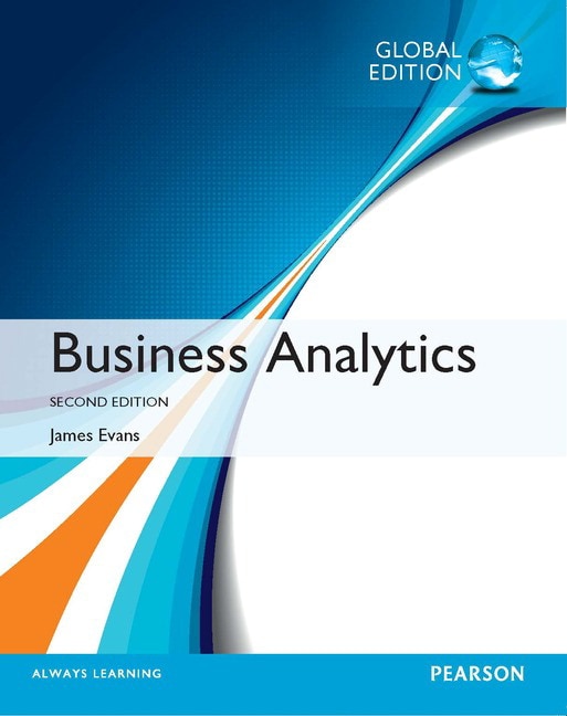 <img alt="Business Analytics, Second Global Edition. James R. Evans">