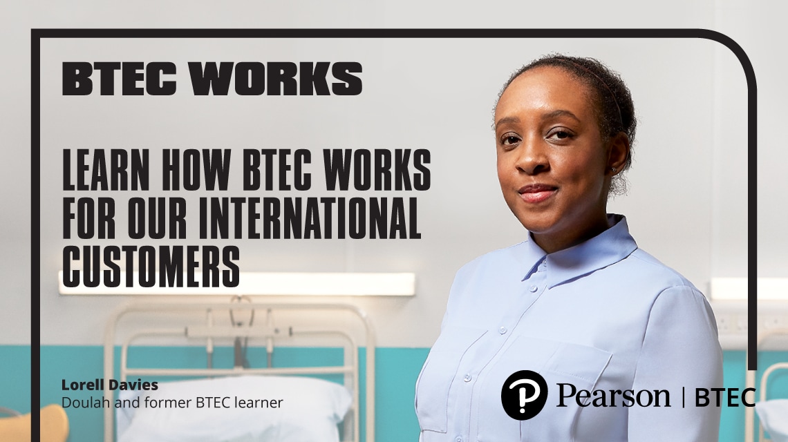 BTEC Works - Learn how BTEC works for our international customers