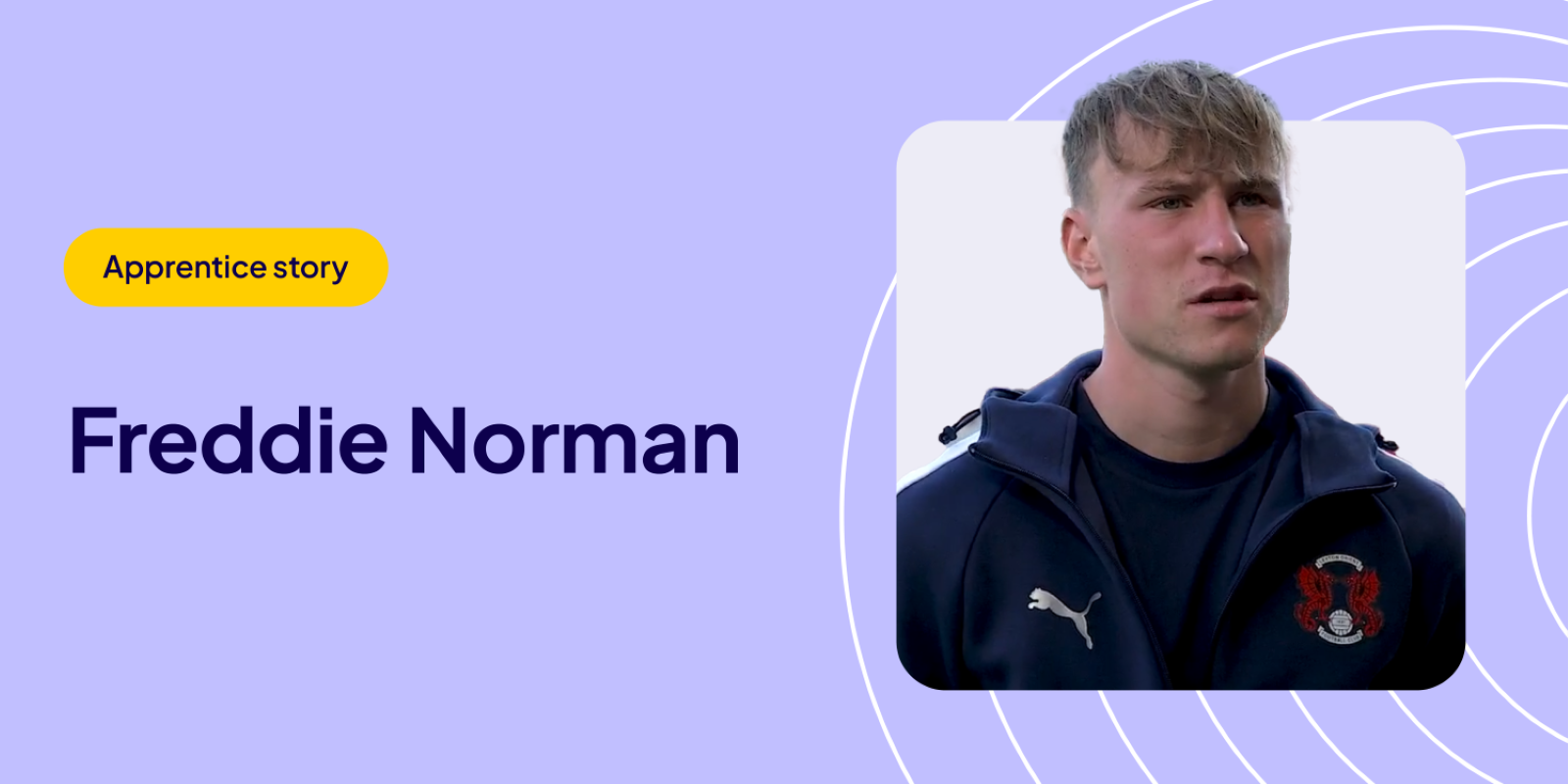 Freddie Norman - Apprentice story