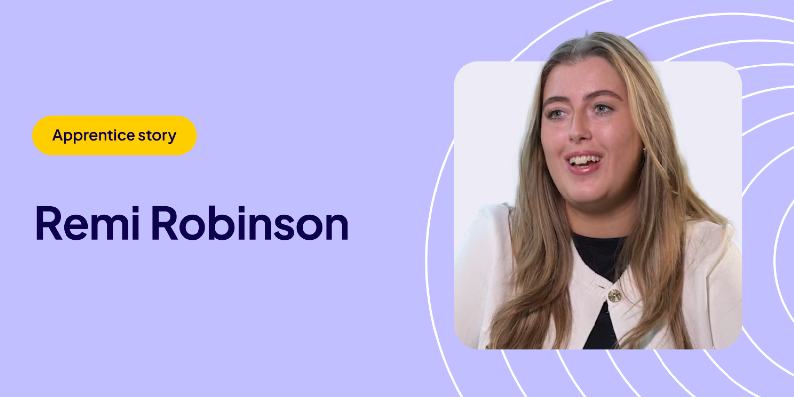 Remi Robinson - Apprentice story