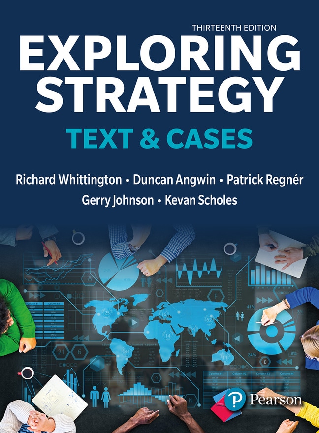 Exploring Strategy (Text and Cases), 13th edition