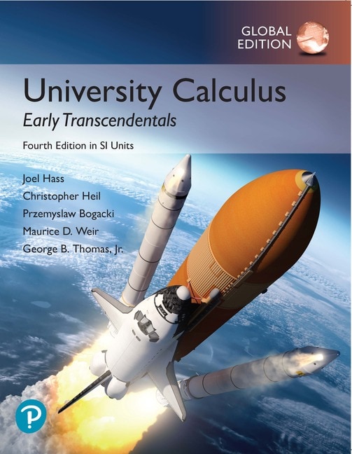 University Calculus: Early Transcendentals, Global Edition, 4th edition