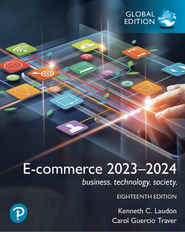 E-commerce 2023–2024: business. technology. society., Global Edition, 18th edition