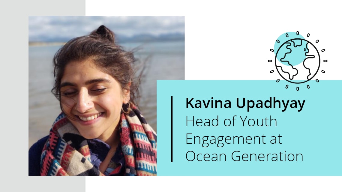 Kavina Upadhyay: Head of Youth Engagement at Ocean Generation