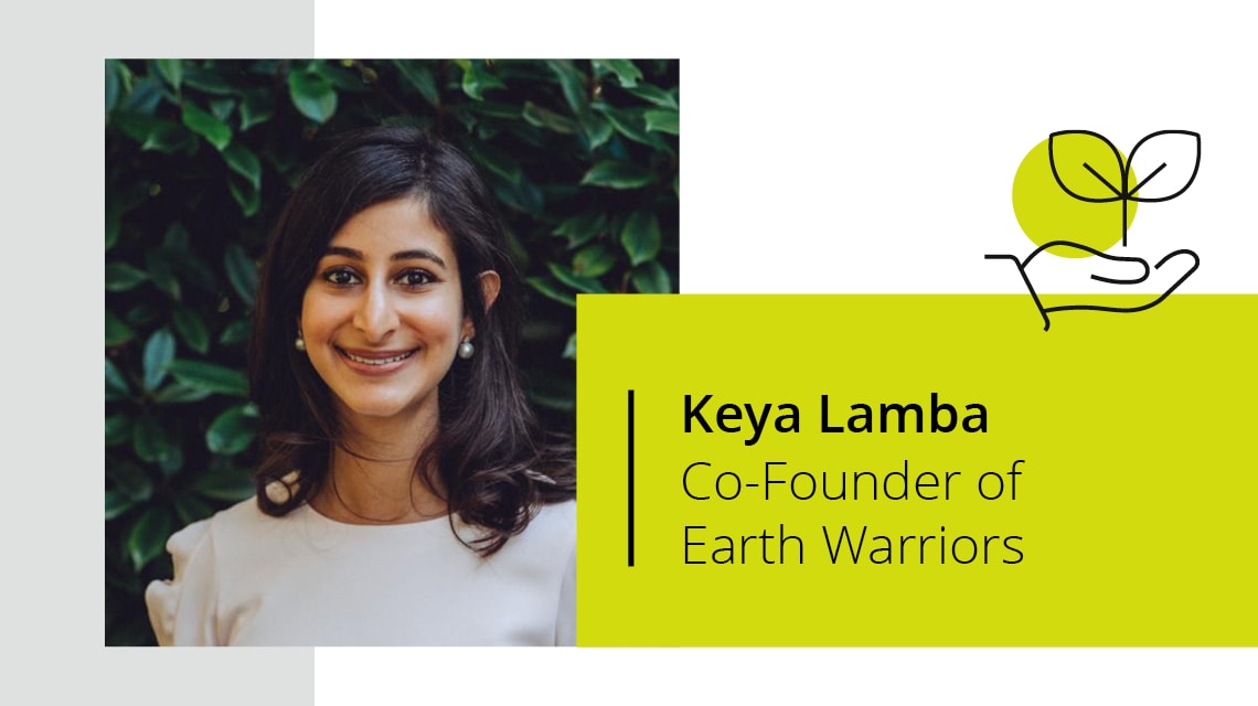 Keya Lamba: Co-Founder of Earth Warriors