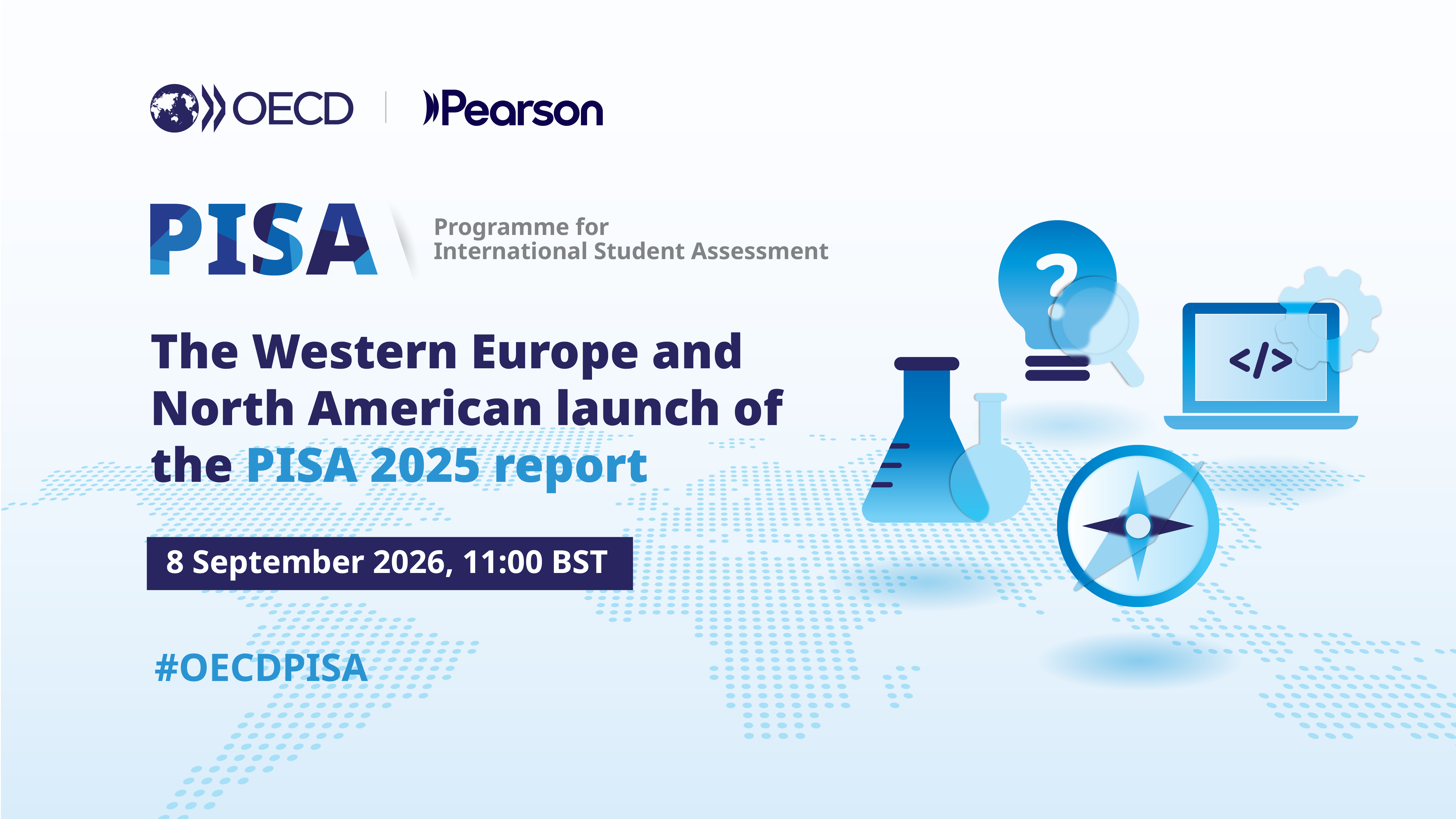 PISA: The Western Europe and North American launch of the PISA 2025 report. 8th September 2026, 11:00 BST