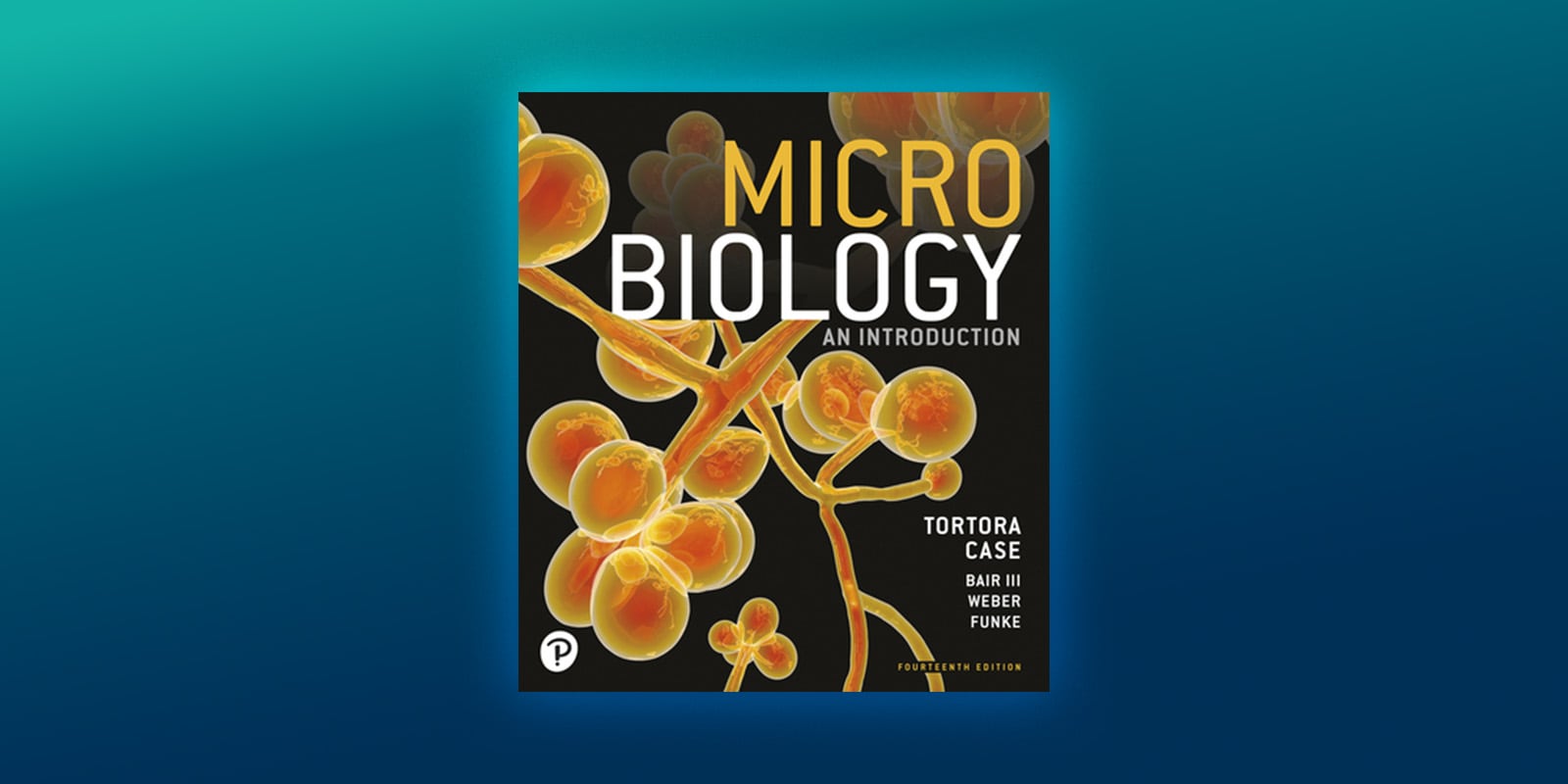 Microbiology: An Introduction book cover with the title and author names, Christine L. Case, Warner B. Bair, Derek Weber, displayed to the right. 