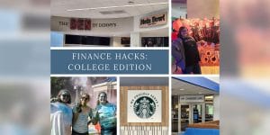 A photo collage featuring the text: Finance Hacks: College Edition, and 5 photos highlighting locations mentioned in the blog including campus events and dining locations on campus.