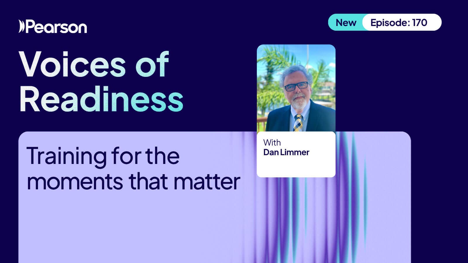 Voices of Readiness, Episode 170: Training for the moments that matter – with Dan Limmer