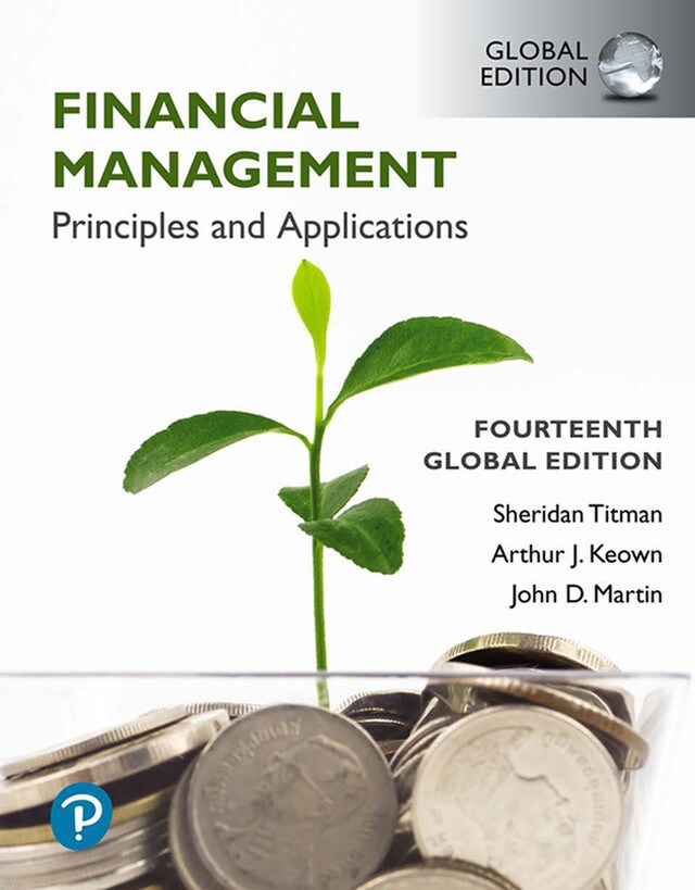 Financial Management: Principles and Applications, Global Edition, 14th edition