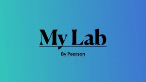 A graphic with a blue background featuring the words ‘MyLab by Pearson’.