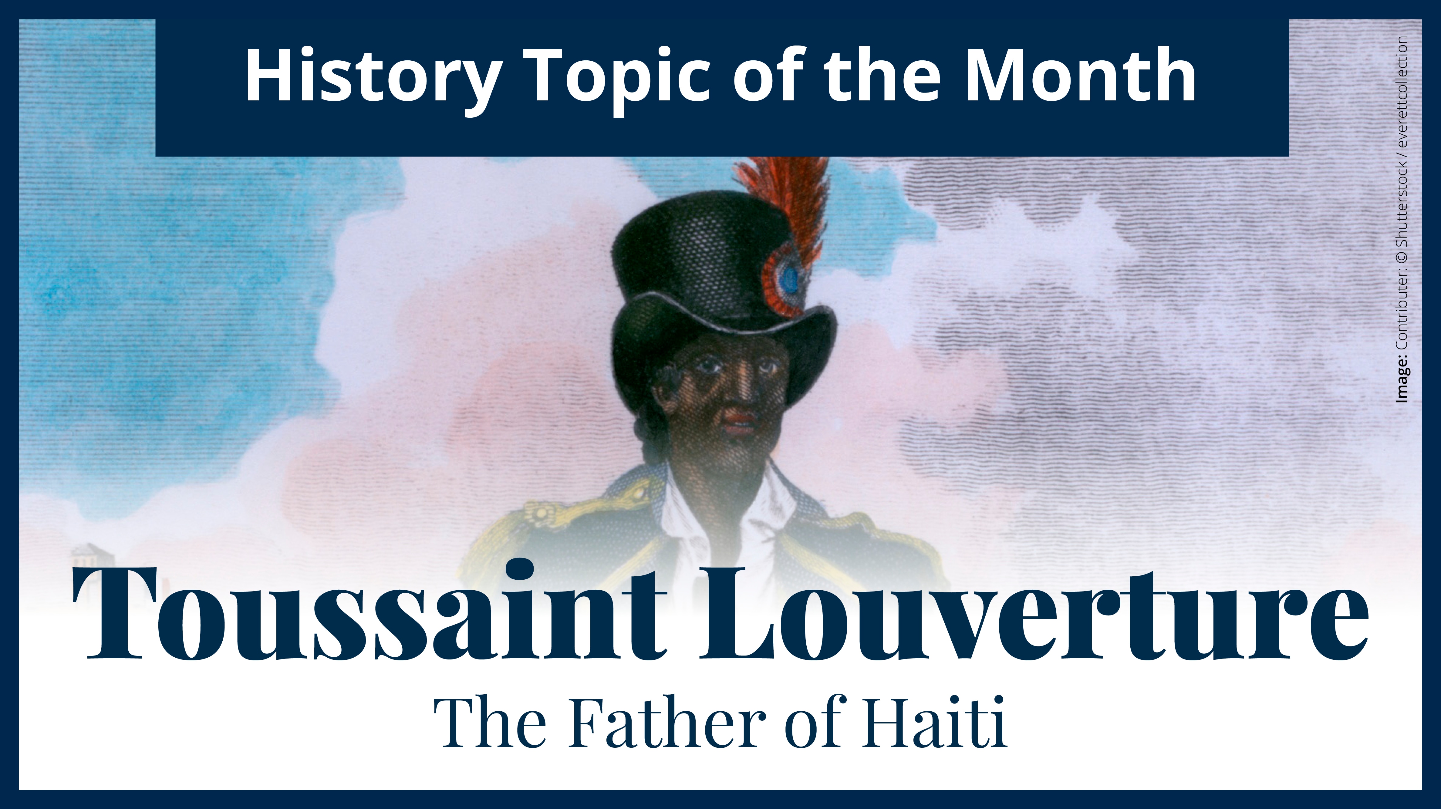History topic of the month: Toussaint Louverture