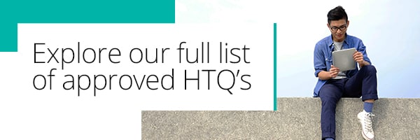Explore our full list of approved HTQ's