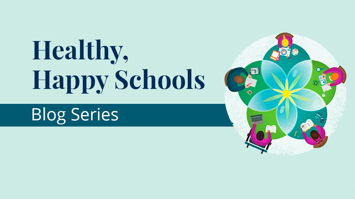 Healthy, Happy Schools blog series