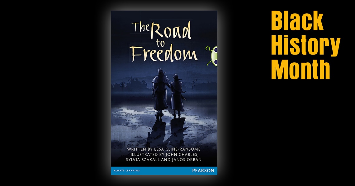 The Road to Freedom Black History Month