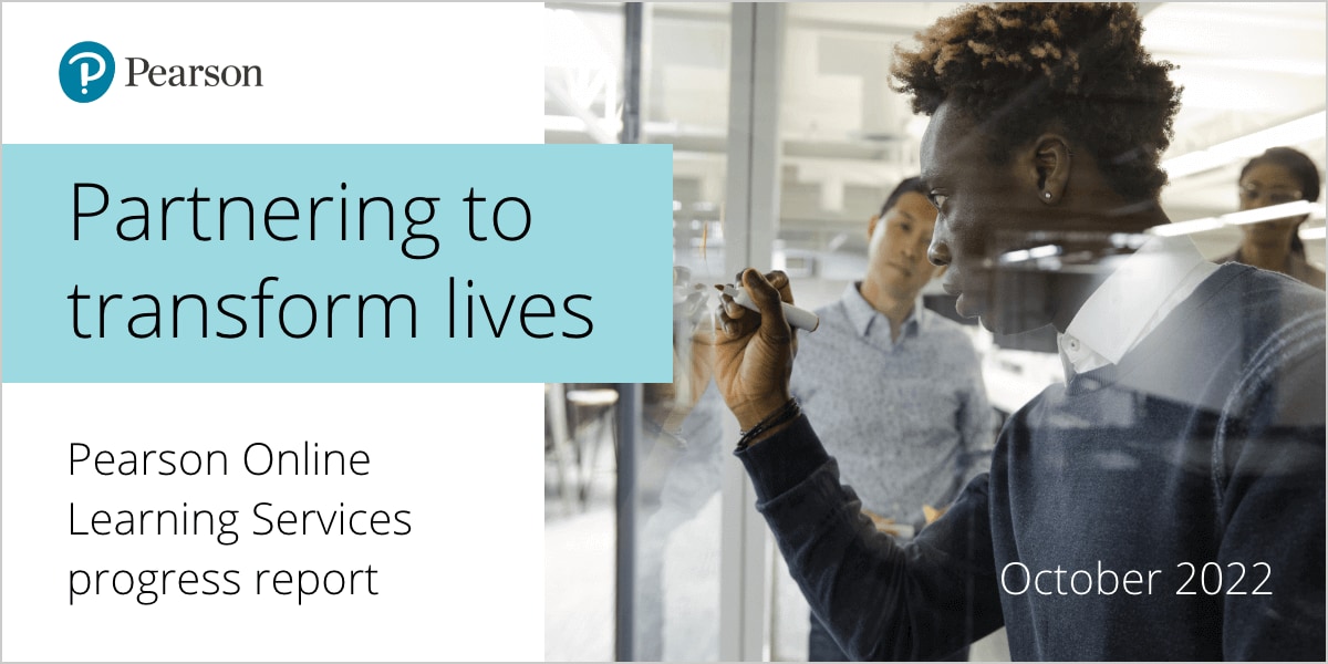 Partnering to transform lives: Pearson Online Learning Services progress report, October 2022