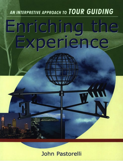 Enriching the Experience: An Interpretive Approach to Tour Guiding - Cover Image