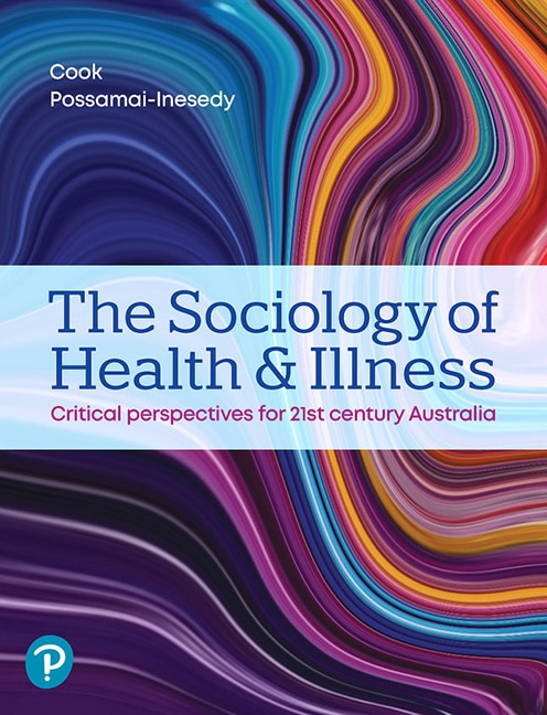 The Sociology of Health & Illness: Critical perspectives for 21st century Australia - Cover Image