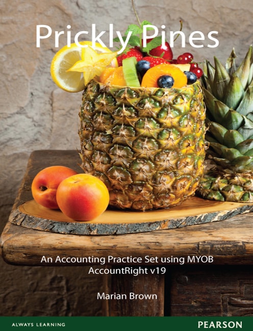 Prickly Pines: An Accounting Practice Set using MYOB AccountRight v19 (Pearson Original Edition)  - Cover Image
