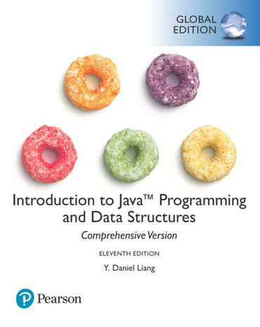 Introduction to Java Programming and Data Structures, Comprehensive Version, Global Edition