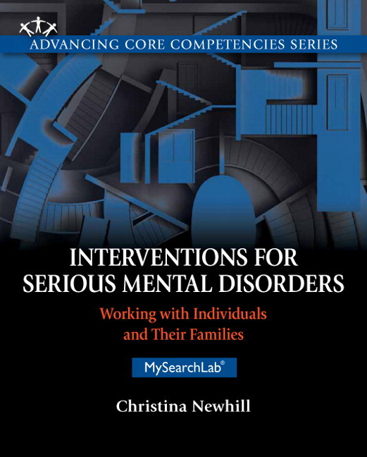 Interventions for Serious Mental Disorders: Working with Individuals and Their Families (Subscription)