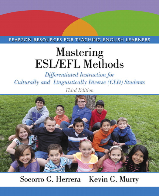Mastering ESL/EFL Methods: Differentiated Instruction for Culturally and Linguistically Diverse (CLD) Students (Subscription)
