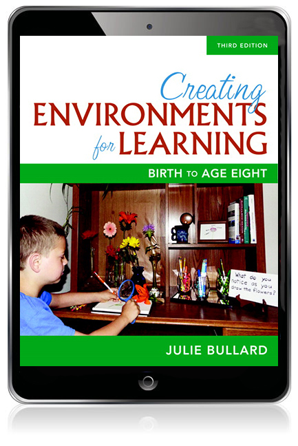 Creating Environments for Learning: Birth to Age Eight (Subscription)
