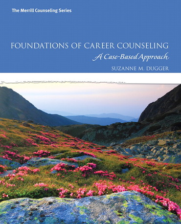 Foundations of Career Counseling: A Case-Based Approach (Subscription)