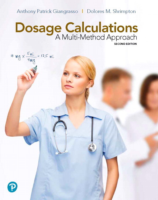Dosage Calculations: A Multi-Method Approach (Subscription)