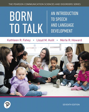 Born to Talk:  An Introduction to Speech and Language Development (Subscription)