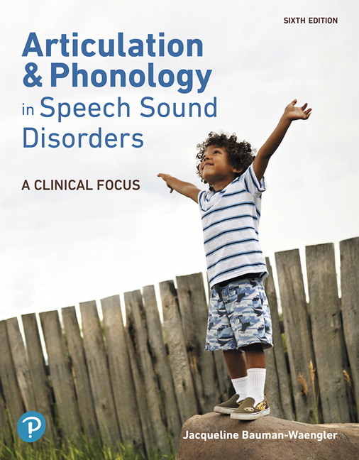 Articulation and Phonology in Speech Sound Disorders: A Clinical Focus (Subscription)