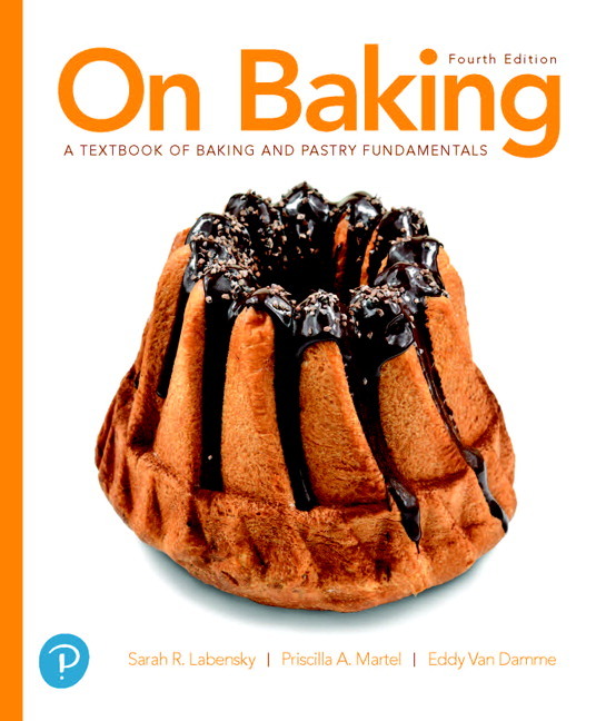 On Baking: A Textbook of Baking and Pastry Fundamentals
