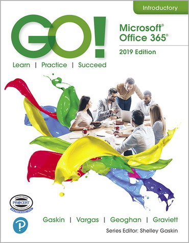 GO! with Microsoft Office 365, 2019 Edition Introductory (Subscription)
