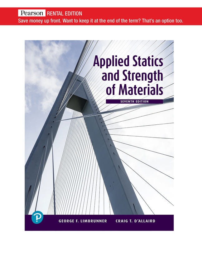 Applied Statics and Strength of Materials [RENTAL EDITION] 7th
