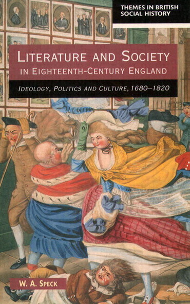 Literature and Society in Eighteenth-Century England: Ideology, Politics and Culture, 1680-1820