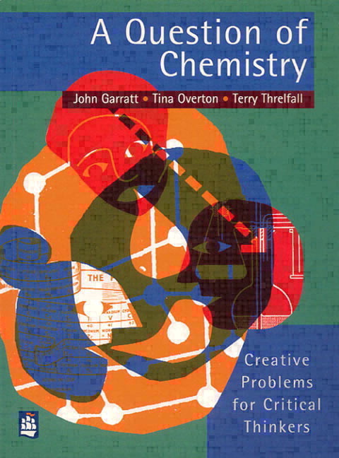 A Question of Chemistry: Creative Problems for Critical Thinkers