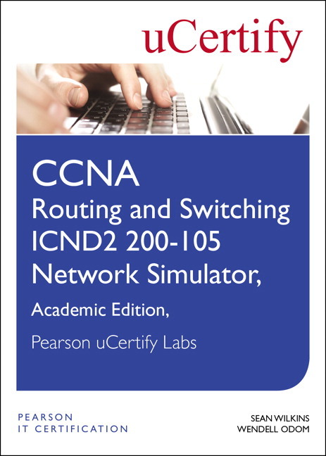 CCNA Routing and Switching ICND2 200-105 Network Simulator, Pearson uCertify Academic Edition Student Access Card