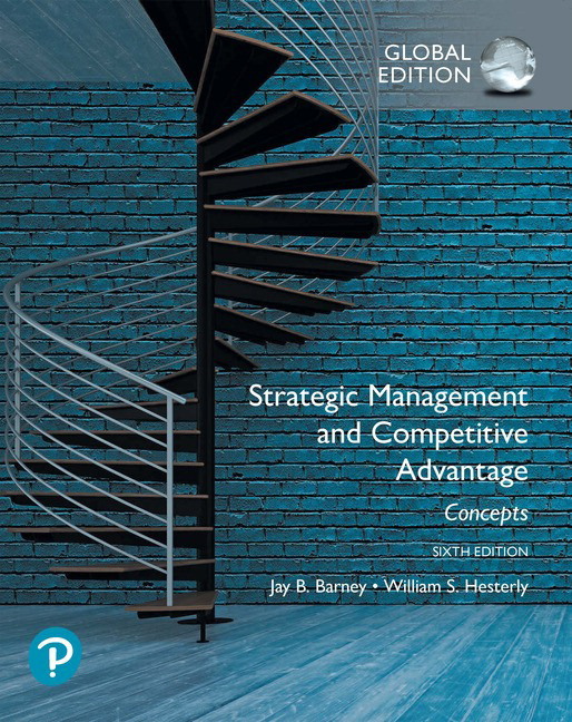 Strategic Management and Competitive Advantage: Concepts, eBook, Global Edition