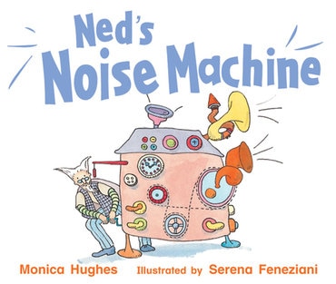 Rigby Literacy Emergent Level 2: Ned's Noise Machine (Reading Level 2/F&P Level B)