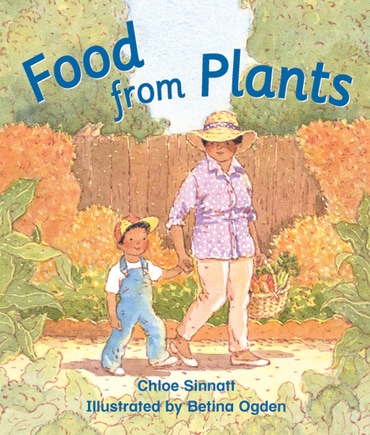Rigby Literacy Early Level 3: Food from Plants (Reading Level 9/F&P Level F)