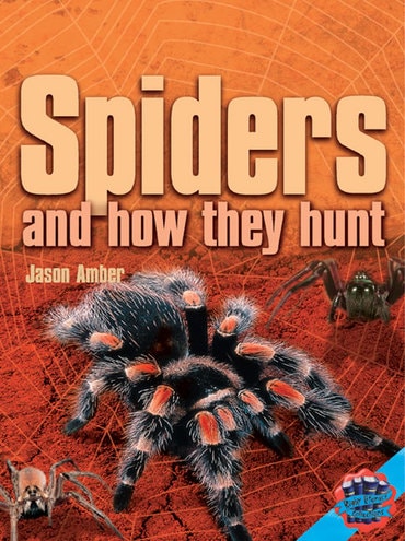 Rigby Literacy Collections Level 5 Phase 9: Spiders and How They Hunt (Reading Level 29-30+/F&P Levels T-Z)