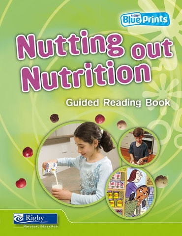 Blueprints Middle Primary B Unit 1: Nutting Out Nutrition Guided Reading Book