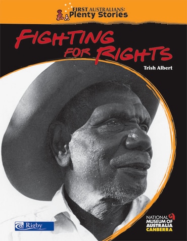 First Australians Middle Primary: Fighting For Rights