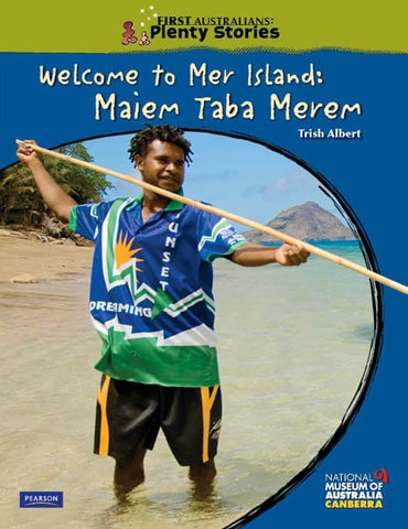 First Australians Upper Primary: Welcome to Mer Island