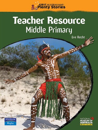 First Australians Middle Primary Teacher Resource