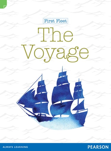 Discovering History (Middle Primary) First Fleet: The Voyage (Reading Level 30+/F&P Level Z)