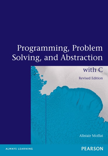 Programming, Problem Solving and Abstraction with C (Pearson Original Edition)