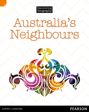 Discovering Geography (Middle Primary Nonfiction Topic Book): Australia's Neighbours (Reading Level 27/F&P Level R)