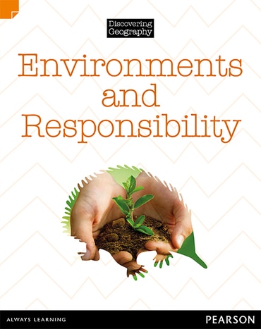 Discovering Geography (Middle Primary Nonfiction Topic Book): Environments and Responsibility (Reading Level 28/F&P Level S)