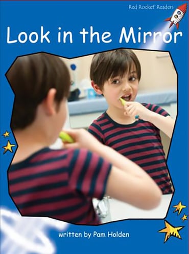 Red Rocket Readers: Early Level 3 Non-Fiction Set C: Look in the Mirror (Reading Level 10/F&P Level G)